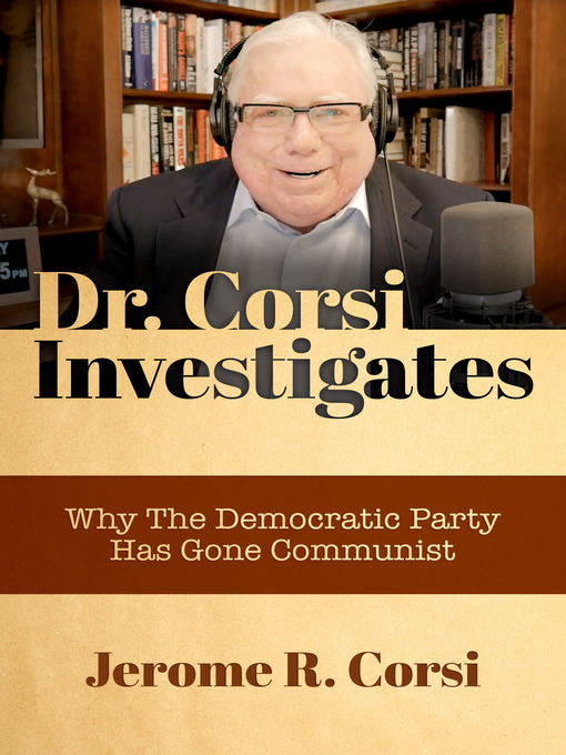 Title details for Dr. Corsi Investigates by Jerome R. Corsi - Available